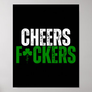 Cheers Fckers St Patricks Day Men Beer Drin Poster