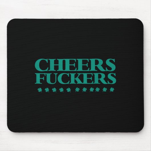 Cheers Forers Funny St Patrick's Day Drinking Shir Mousepad (Vorne)