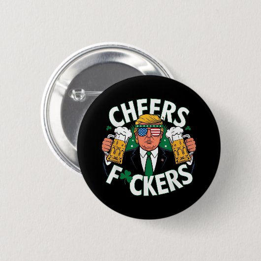 Cheers Forers St Patricks Day Funny Beer Drinks Button (Vorne & Hinten)