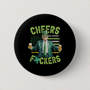 Cheers Forers St Patricks Day Funny Beer Drinks Button
