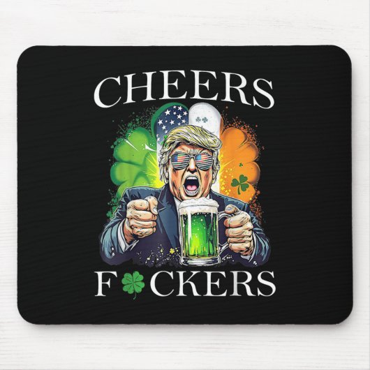 Cheers Forers St Patricks Day Funny Beer Drinks Mousepad (Vorne)