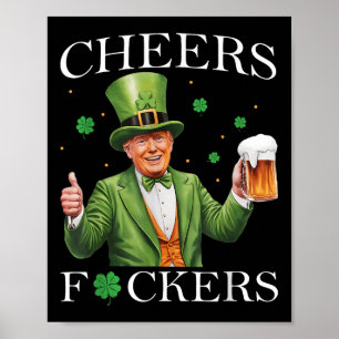Cheers Forers St Patricks Day Funny Beer Drinks Poster