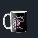 Cheers To 80 Year Old Gift 80th Birthday Queen Dri Kaffeetasse<br><div class="desc">Cheers To 80 Year Old Gift 80th Birthday Queen Drink Wine T-Shirt</div>