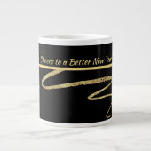 "Cheers to a Better New Years", Black & Gold Jumbo-Tasse (Vorderseite)
