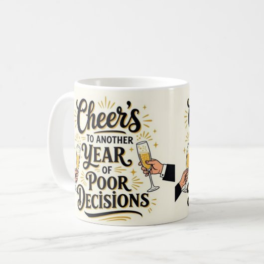 Cheers to another year of poor decisions  kaffeetasse (Vorderseite Links)