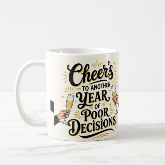 Cheers to another year of poor decisions kaffeetasse (Links)