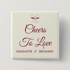 Cheers To Love Burgundy Script Ivory Bow Wedding Button