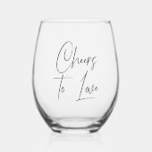 Cheers To Love Handwritten Script Weinglas Ohne Stiel (Vorderseite)