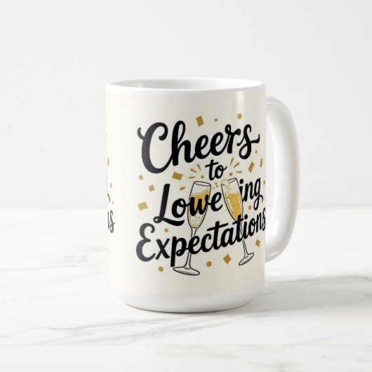 Cheers to lowering expectations  kaffeetasse (VorderseiteRechts)
