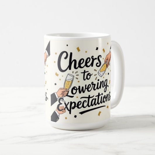 Cheers to lowering expectations kaffeetasse (VorderseiteRechts)