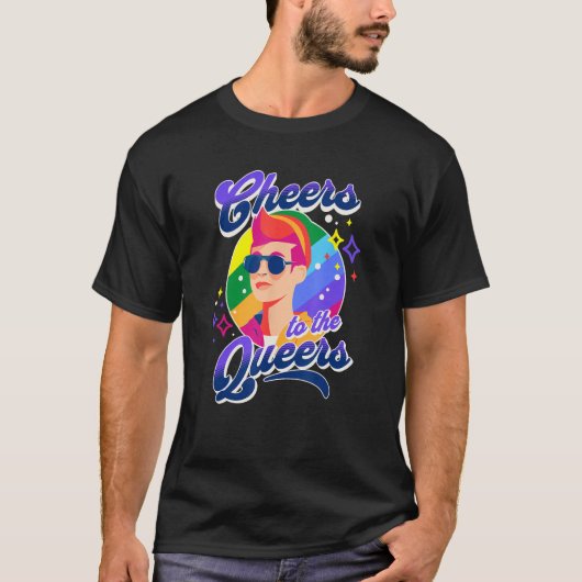 Cheers To The Queers Rainbow LGBT Pride T-Shirt (Vorderseite)