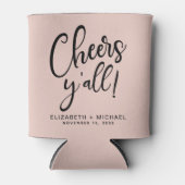 Cheers Y'All Blush Pink Wedding Dosenkühler (Vorderseite)