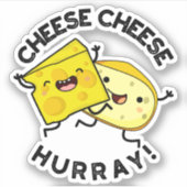 Cheese Cheese Hurray Funny Cheese Puff Aufkleber (Vorderseite)