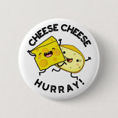 Cheese Cheese Hurray Funny Cheese Puff Button (Vorderseite)