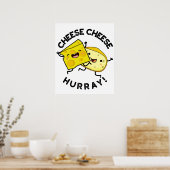 Cheese Cheese Hurray Funny Cheese Puff Poster (Küche)