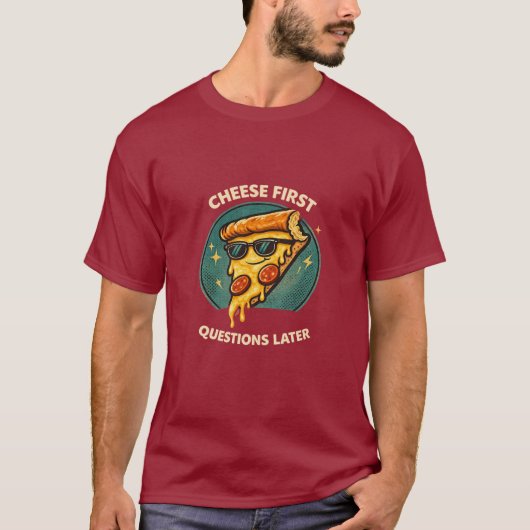 Cheese First Questions Later Funny Retro Pizza T-S T-Shirt (Vorderseite)
