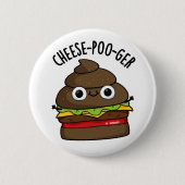 Cheese-poo-ger Funny Kack Pun Button (Vorderseite)