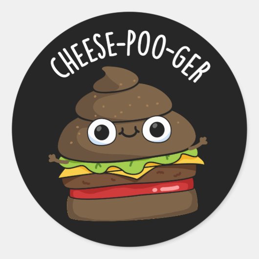 Cheese-poo ger Funny Kack Pun Dark BG Runder Aufkleber (Vorderseite)