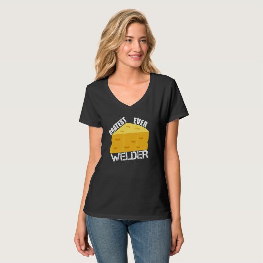 Cheese Pun Gratest Ever Welder Saying Welding Hum T-Shirt (Vorderseite Vollansicht)