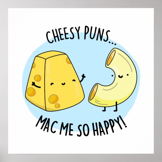 Cheese Puns Mac Me So glücklich Funny Mac in Chees Poster (Vorne)