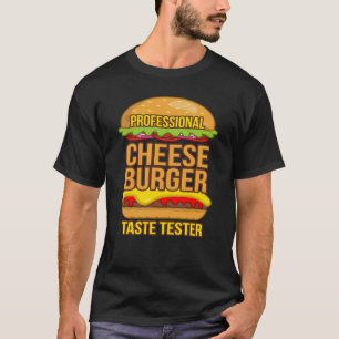 Cheeseburger Taste Tester Hamburger Burger Food T-Shirt