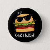 Cheesy Burger Funny Food Puns Dark BG Button (Vorderseite)