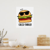 Cheesy Burger Funny Food Puns Poster (Küche)