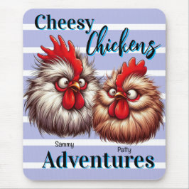 "Cheesy Chicken Adventures" Patty & Sammy Silkie Mousepad