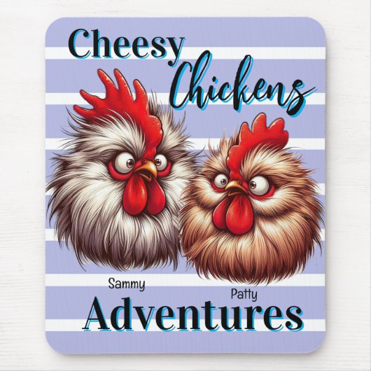 "Cheesy Chicken Adventures" Patty & Sammy Silkie Mousepad (Vorne)