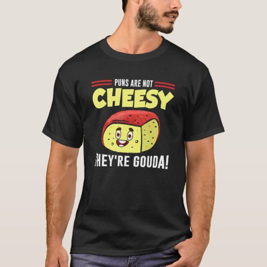Cheesy Pun Cheese gourmet Joke T-Shirt (Vorderseite)