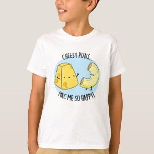 Cheesy Puns Mac Me so glücklich Funny Food Puff T-Shirt