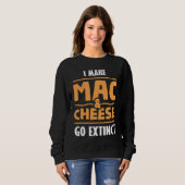 Cheesy Puns Mac N Cheese for a Pasta Maker Sweatshirt (Vorne ganz)