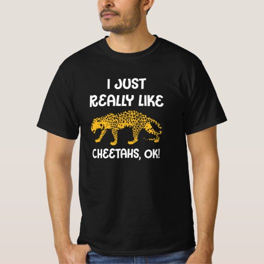 Cheetah Shirt ich einfach wirklich wie Cheetahs, O (Vorderseite)