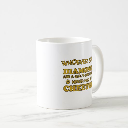 cheeto besser als Diamanten Kaffeetasse (VorderseiteRechts)