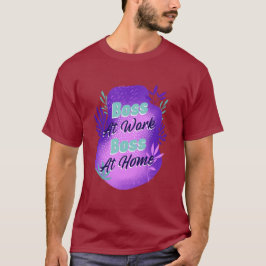 Chef bei der Arbeit Chef zu Hause Arbeitsmutter T- T-Shirt
