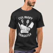Chef Culinary Quote Cooking T-Shirt (Vorderseite)
