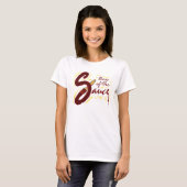 Chef der Sauce Ladys T-Shirt (Vorne ganz)