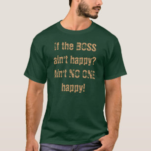 CHEF ist nicht glücklich? - NIEMAND glücklich! T T-Shirt