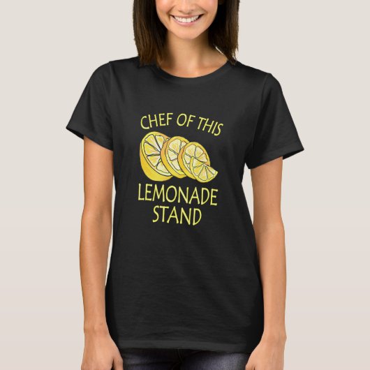 Chef Of This Lemonade Stand Lemonade Business T-Shirt (Vorderseite)