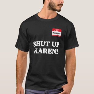 Chef sagt Halt die Klappe Karen Sagt Karen Meme 1 T-Shirt