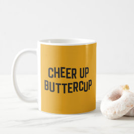 Chef-Up-Buttercup-Zitat Kaffeetasse