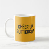 Chef-Up-Buttercup-Zitat Kaffeetasse (Links)