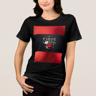 Chef's Kiss T-Shirt Tri-Blend-Shirt Tri-Blend Shirt