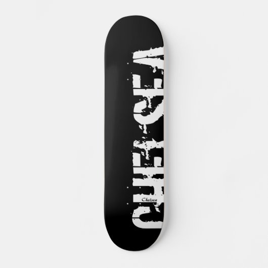 Chelsea - Urban Style - Skateboard (Vorderseite)