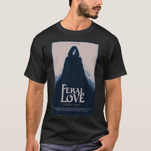 Chelsea Wolfe - Liebe von Feral T-Shirt (Vorderseite)