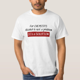 Chemie Alkohol Lösung Chemie Joke T-Shirt