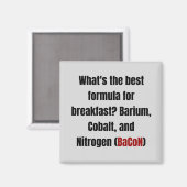 Chemie Bacon Pun Magnet (Vorderseite/Rückseite)