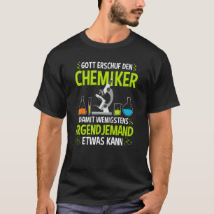 Chemie Chemiker Chemiestudent Chemie Lehrer T-Shirt