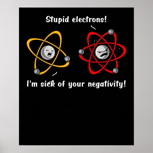 Chemie Elektronen Negativität Funny Science Joke Poster (Vorne)