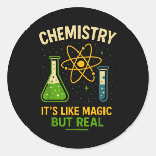 Chemie Es ist wie Magie Lustiger Chemie-Lehrer Runder Aufkleber